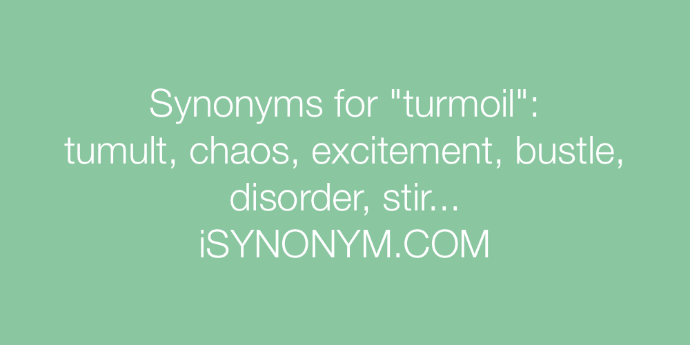 Synonyms turmoil