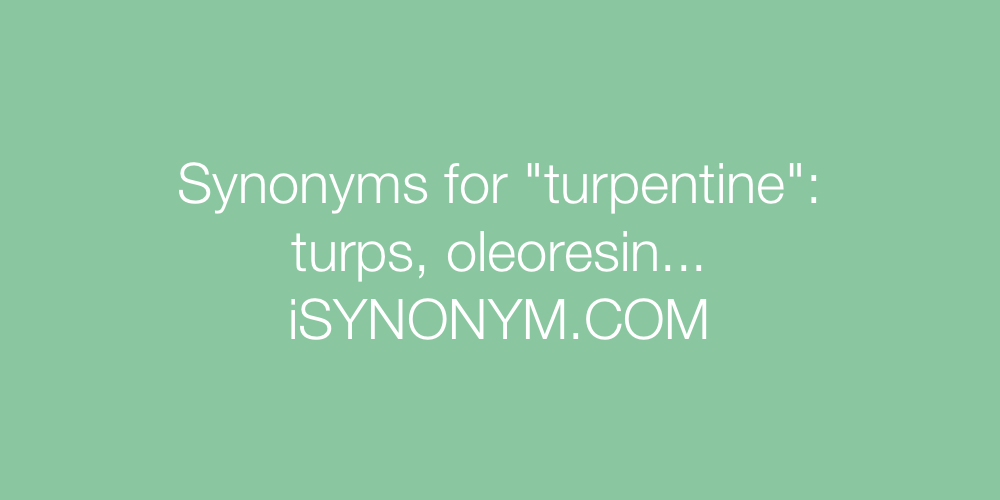 Synonyms turpentine