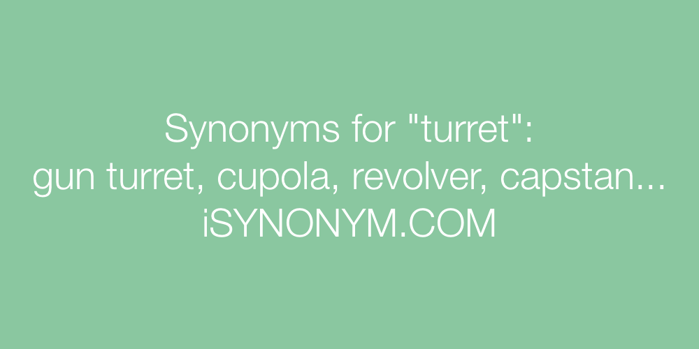Synonyms turret