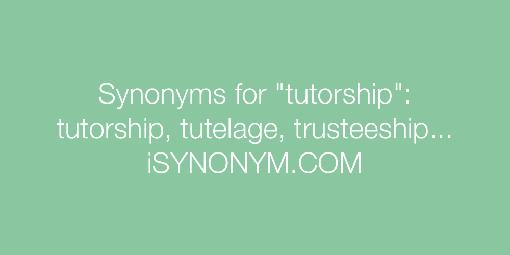 Synonyms tutorship