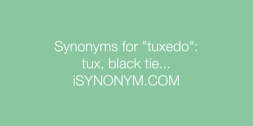Synonyms tuxedo