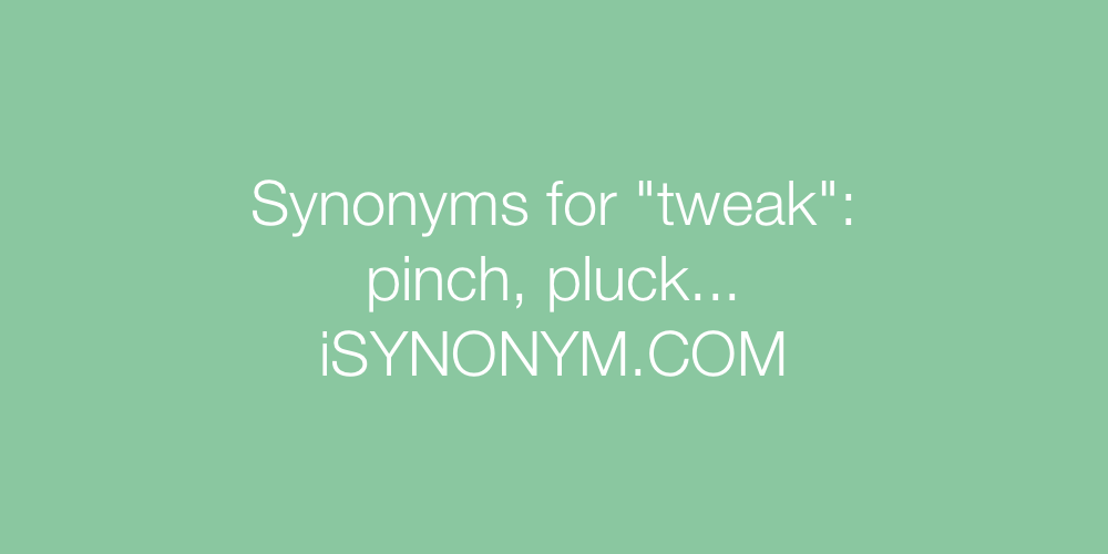 Synonyms tweak