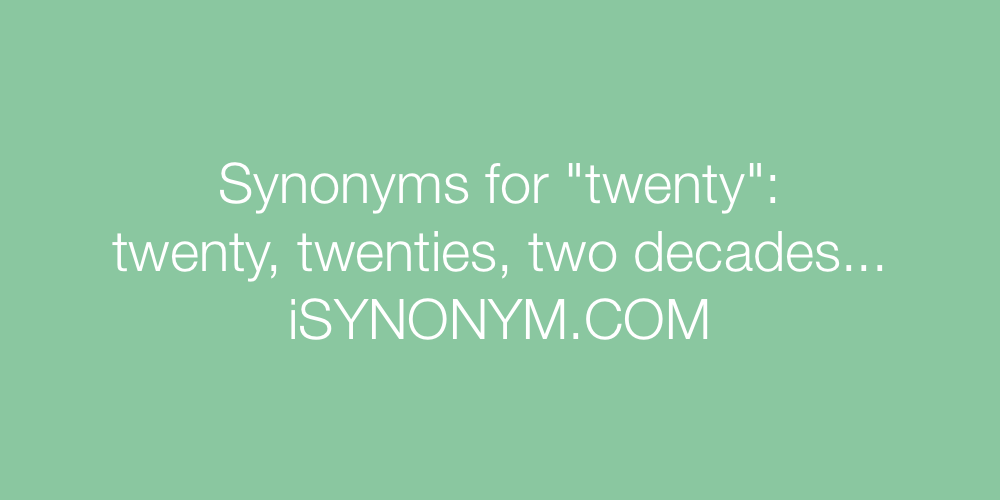 Synonyms twenty