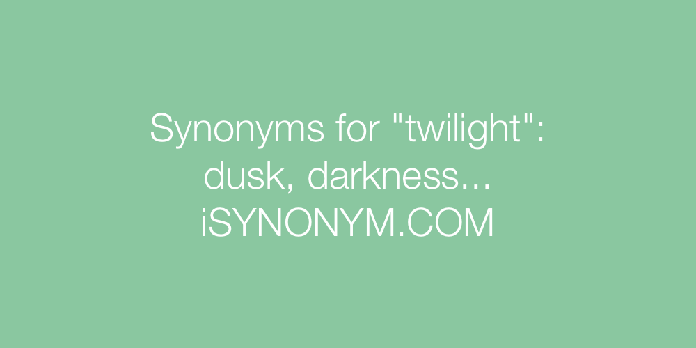 Synonyms twilight