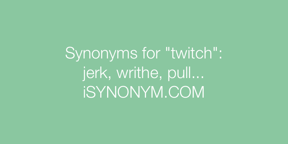 Synonyms twitch
