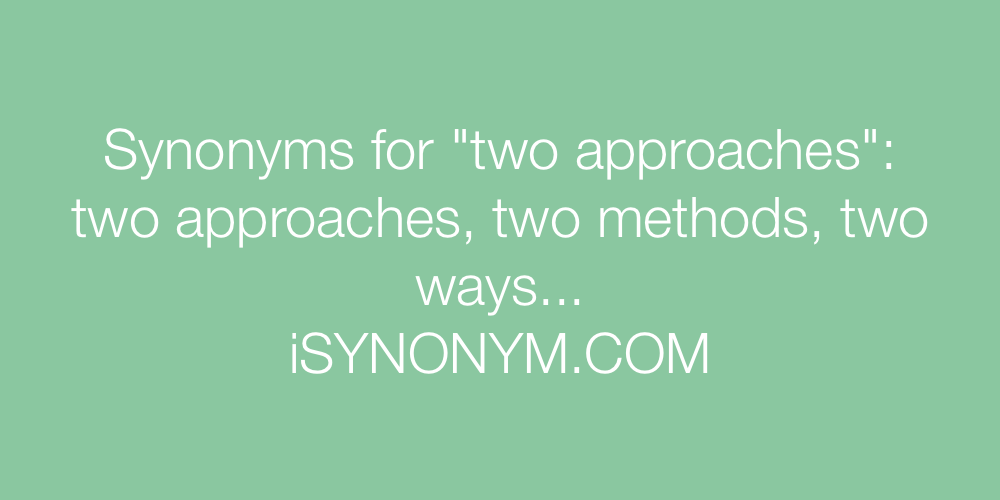 Synonyms two approaches