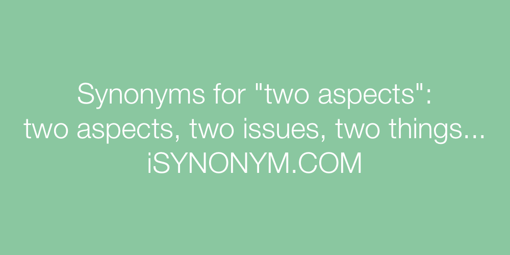 Synonyms two aspects