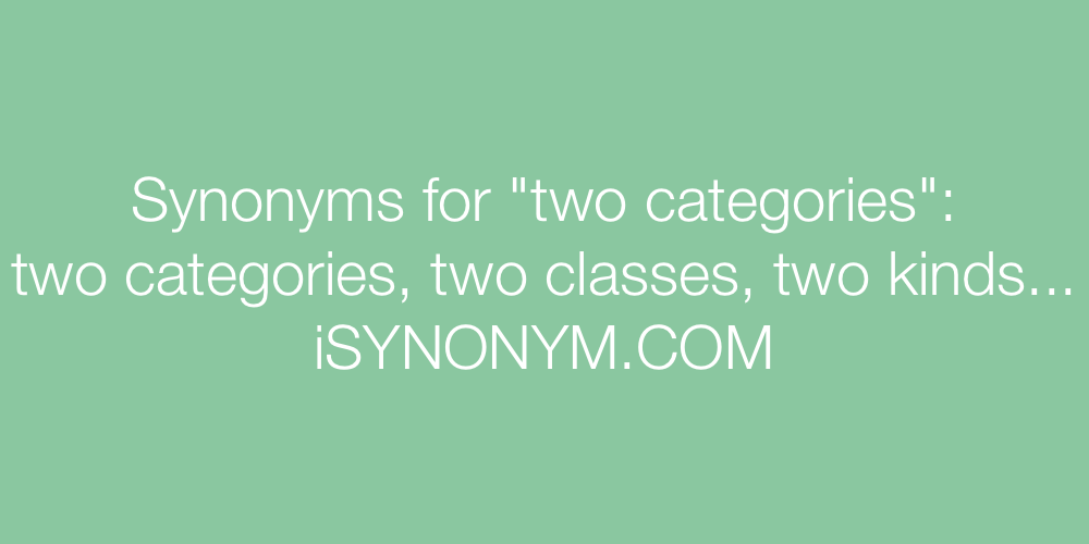 Synonyms two categories