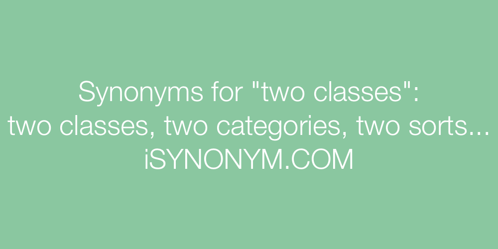 Synonyms two classes