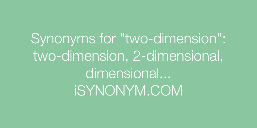 Synonyms two-dimension