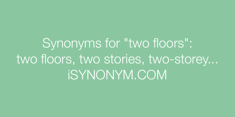 Synonyms two floors