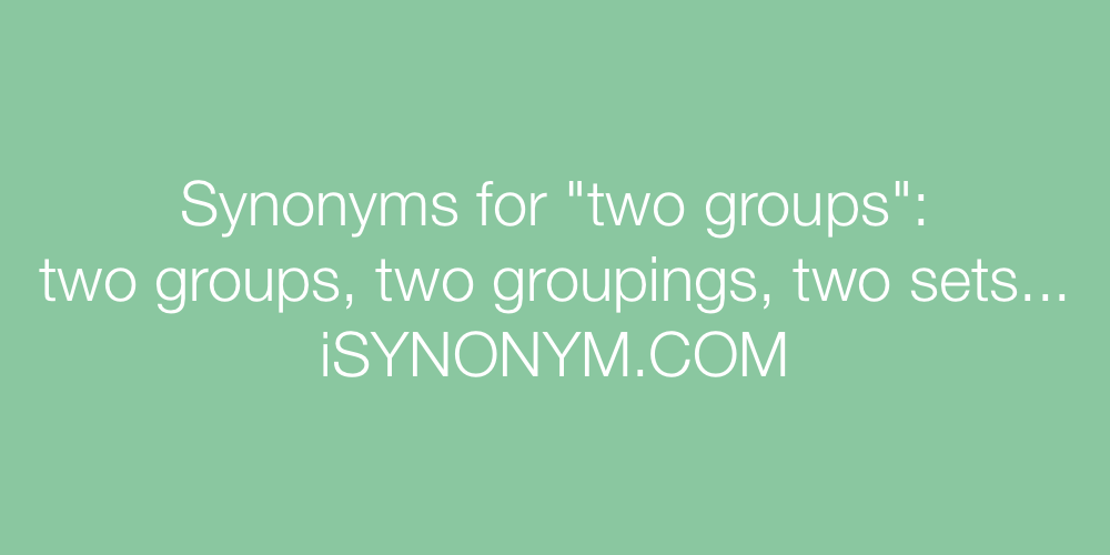 Synonyms two groups