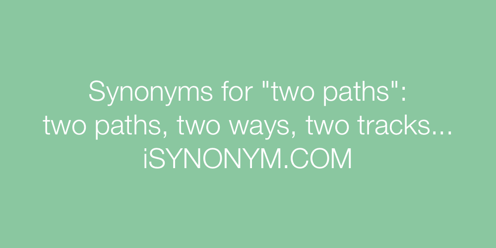 Synonyms two paths