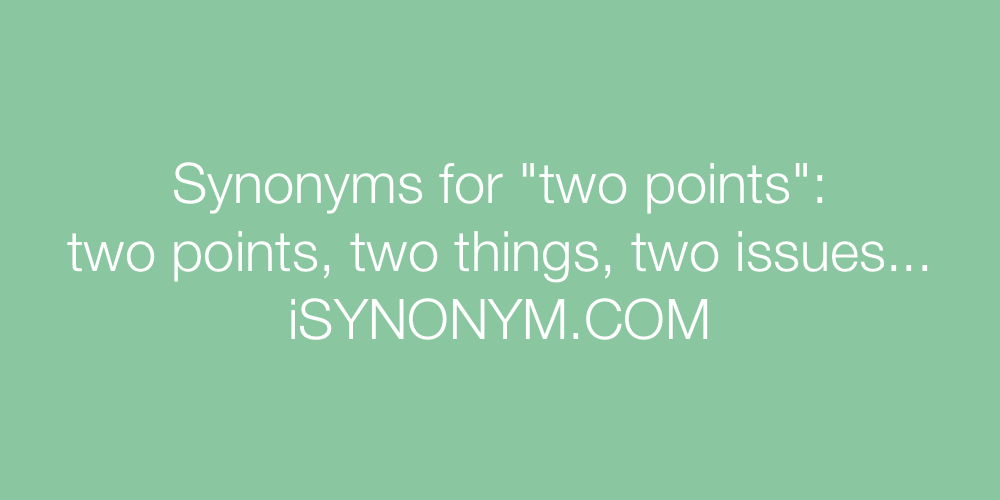 Synonyms two points