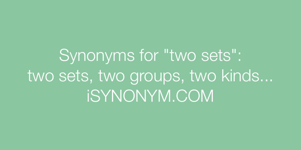 Synonyms two sets
