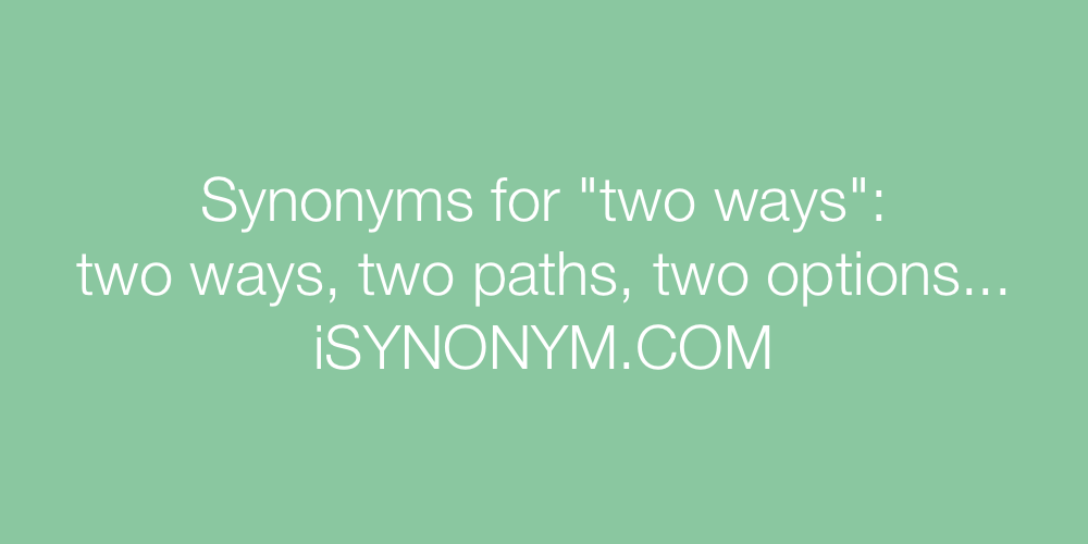 Synonyms two ways