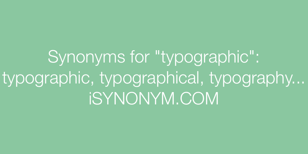 Synonyms typographic