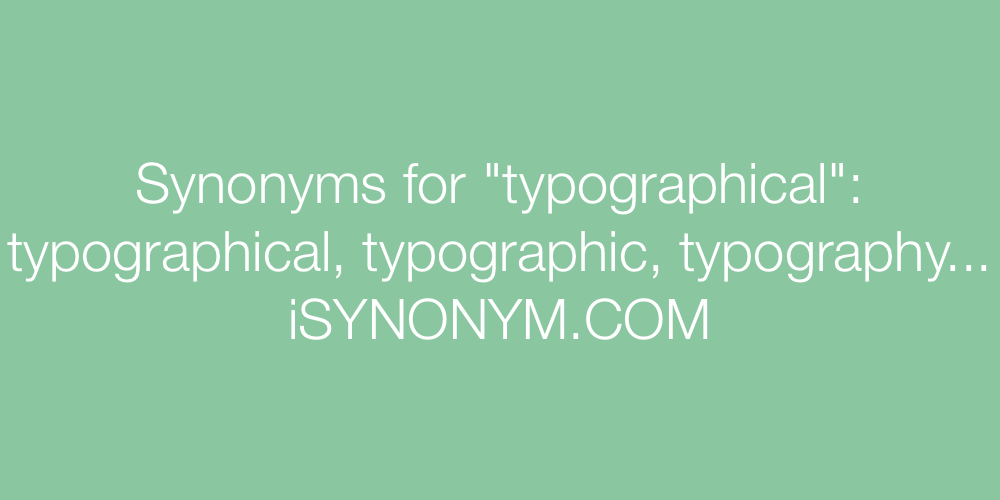 Synonyms typographical