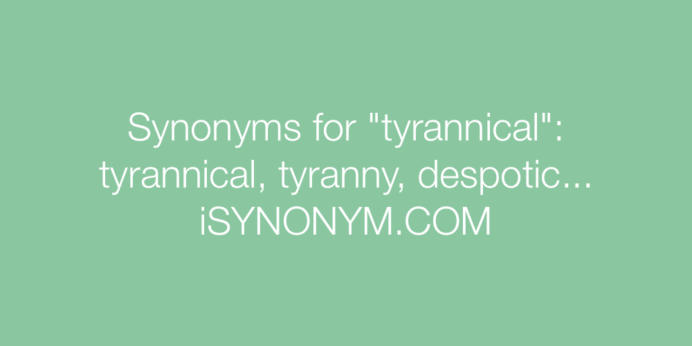 Synonyms tyrannical