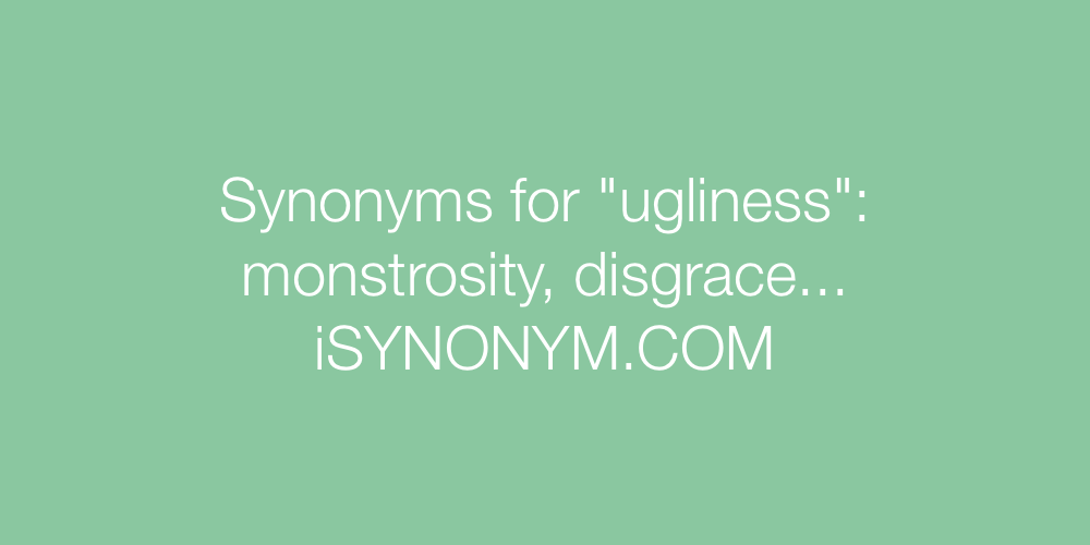 Synonyms ugliness