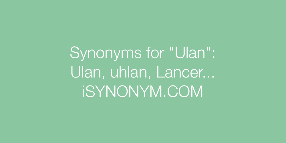 Synonyms Ulan