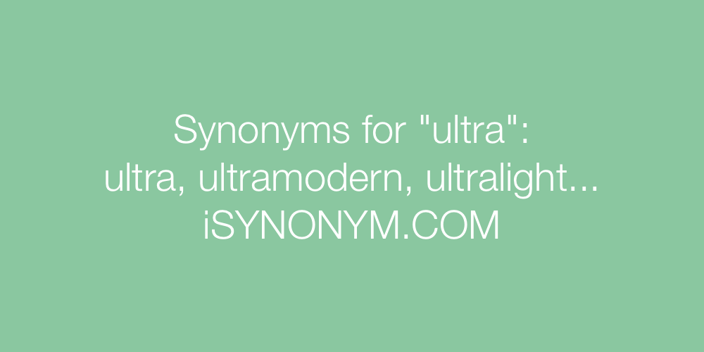 Synonyms ultra