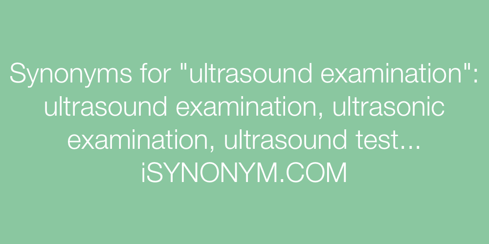 Synonyms ultrasound examination