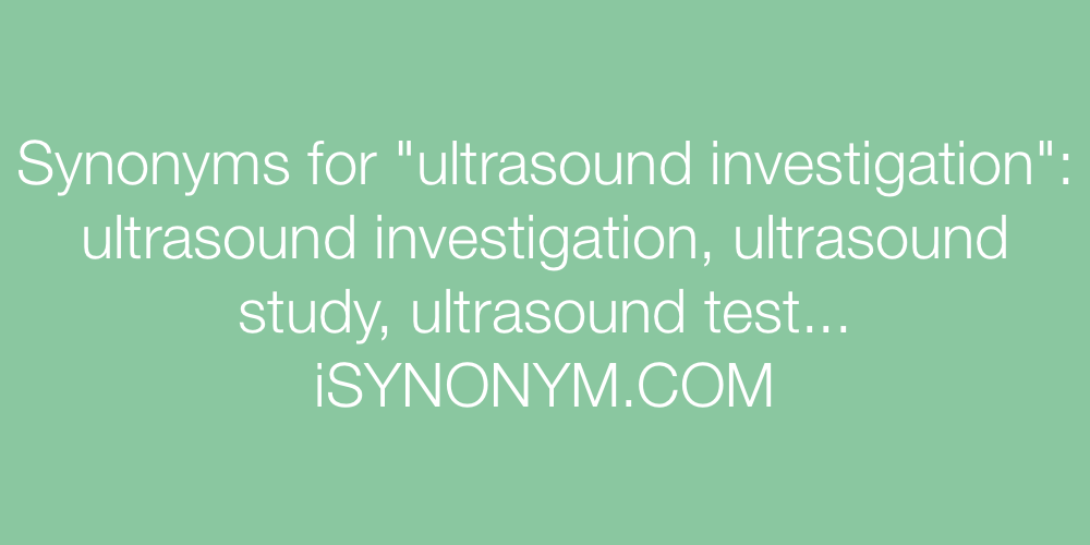 Synonyms ultrasound investigation