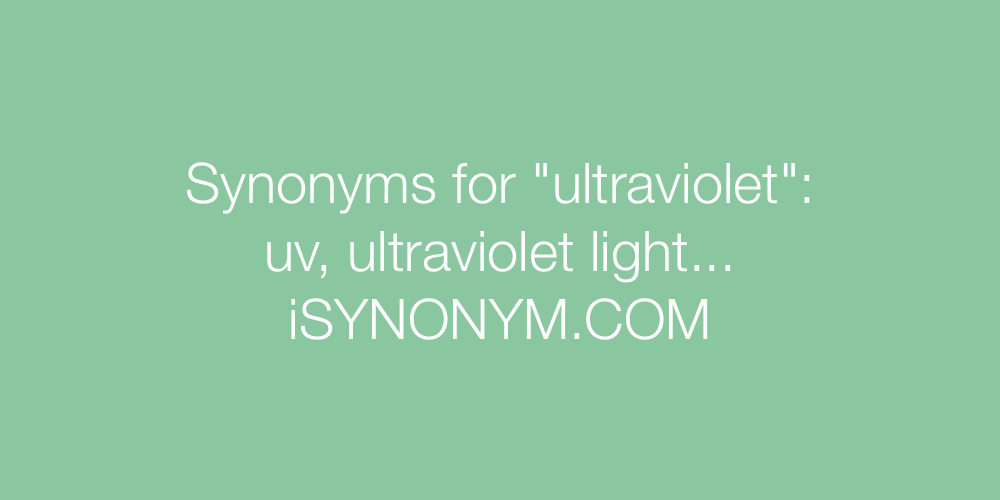Synonyms ultraviolet