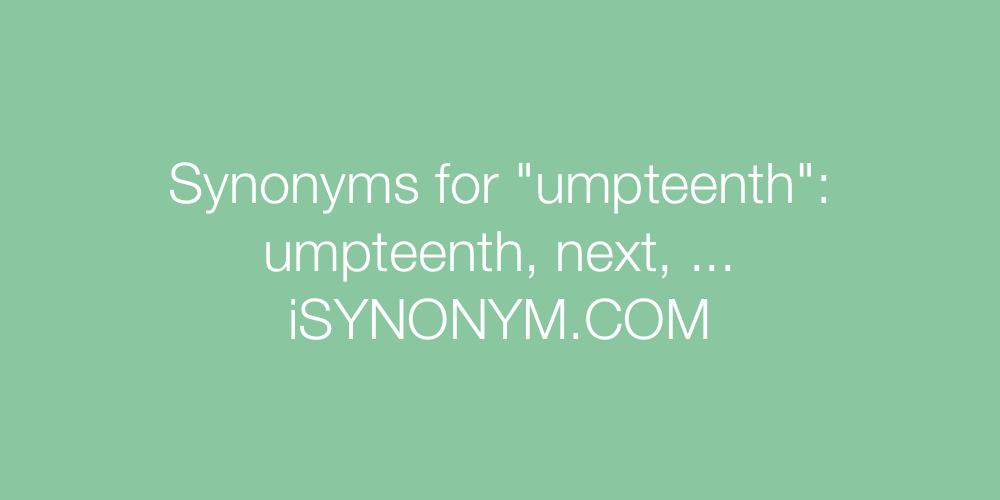 Synonyms umpteenth