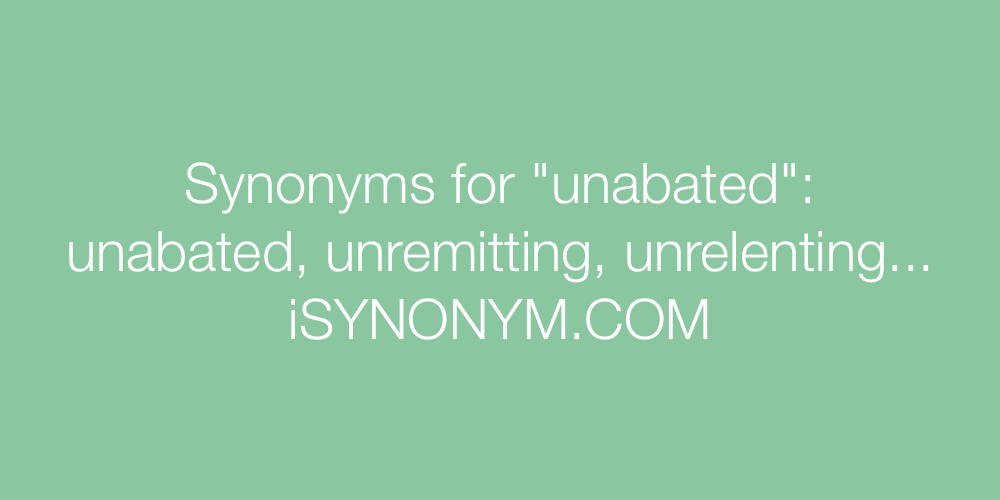 Synonyms unabated