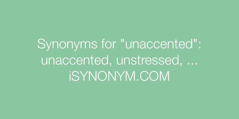Synonyms unaccented