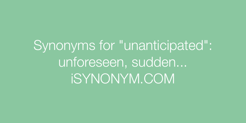 Synonyms unanticipated