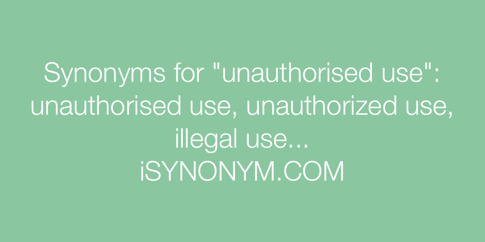 Synonyms unauthorised use