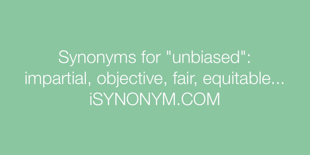Synonyms unbiased