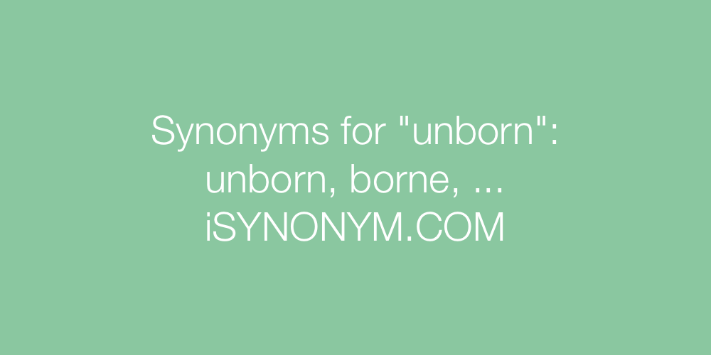 Synonyms unborn