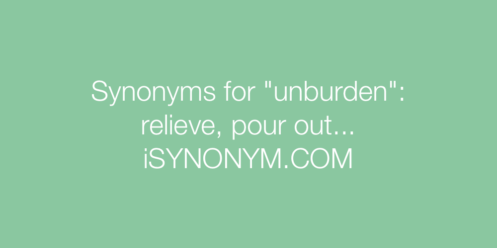 Synonyms unburden