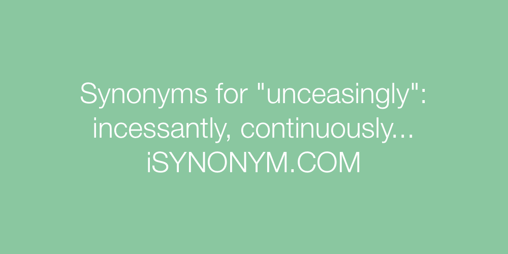 Synonyms unceasingly