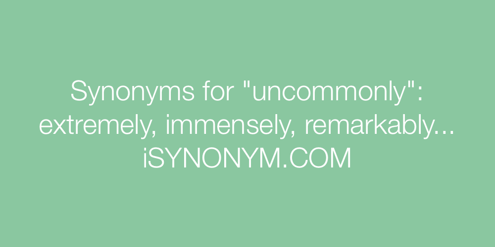 Synonyms uncommonly