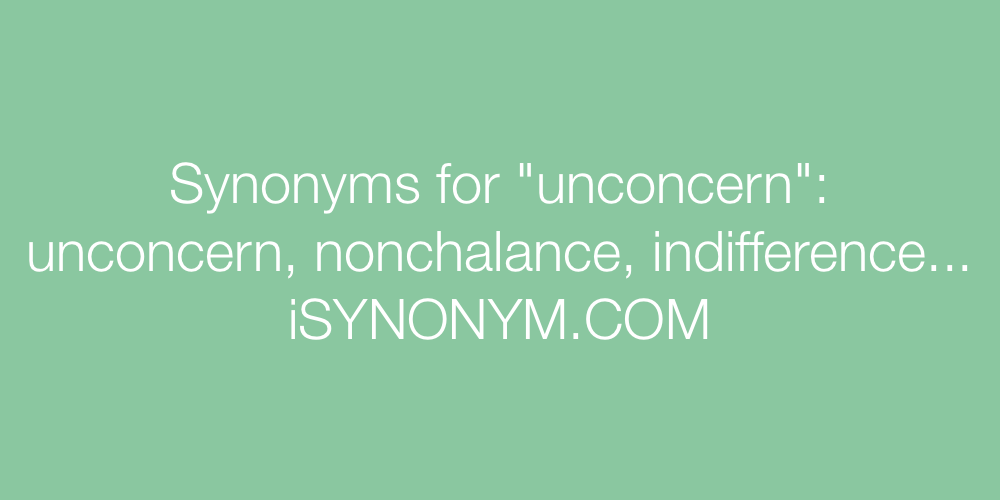Synonyms unconcern