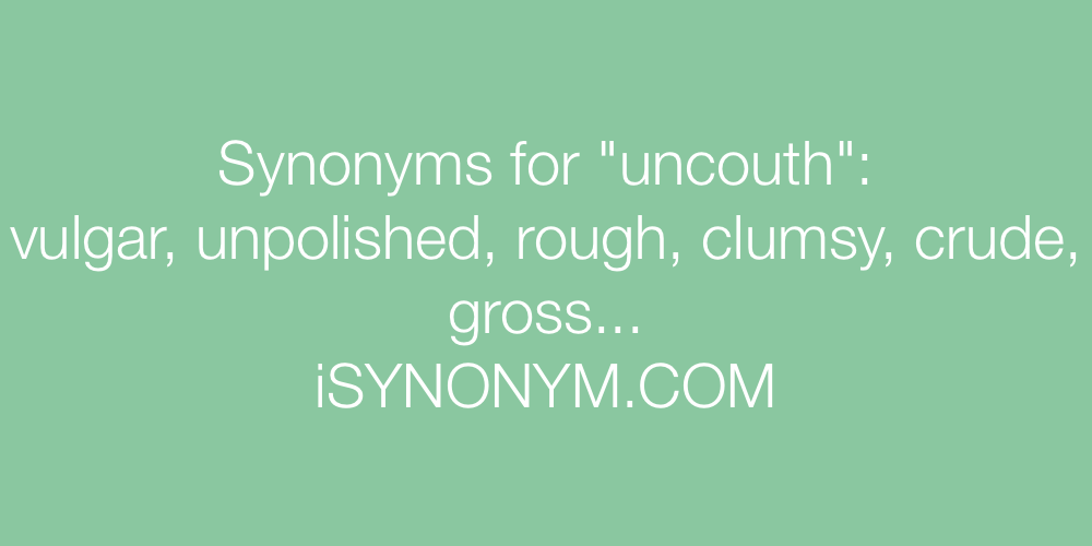 Synonyms uncouth