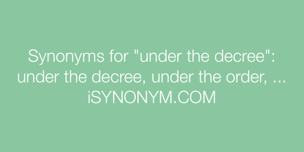 Synonyms under the decree