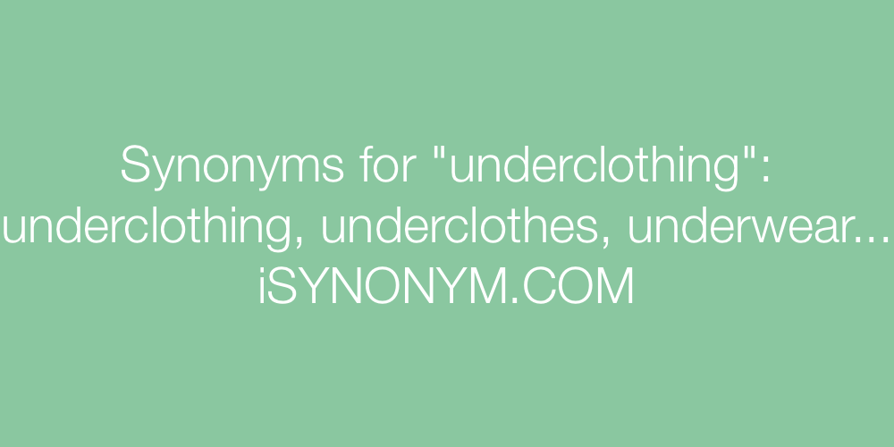 Synonyms underclothing