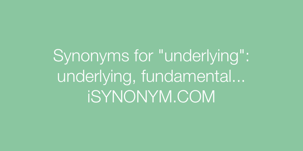 Synonyms underlying