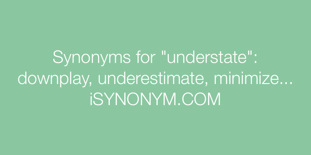 Synonyms understate