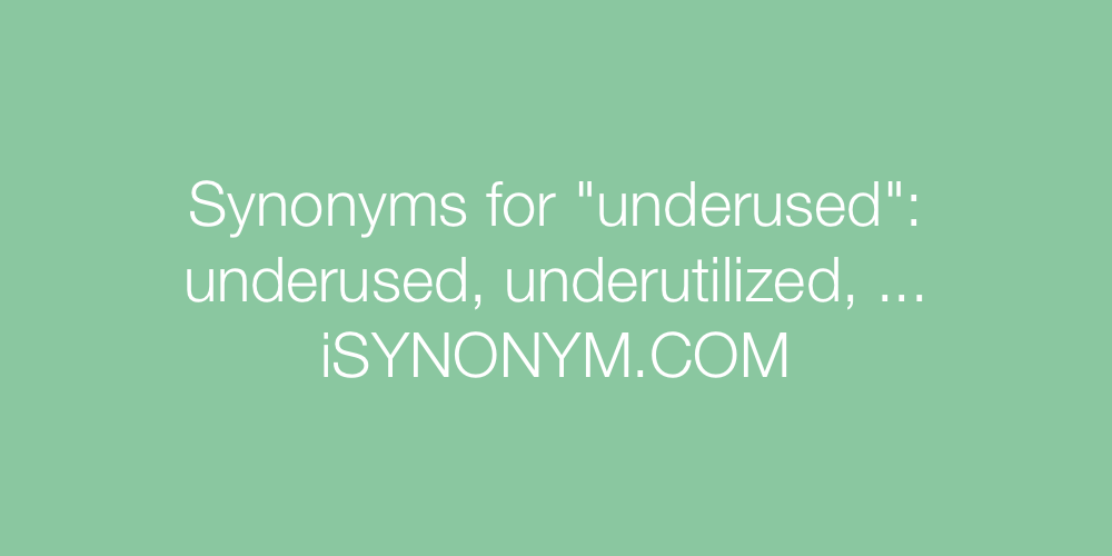 Synonyms underused
