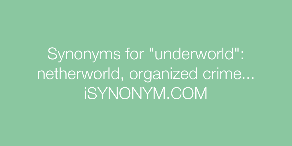 Synonyms underworld