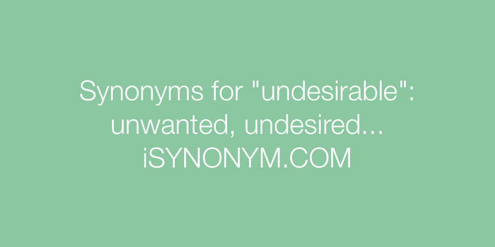 Synonyms undesirable