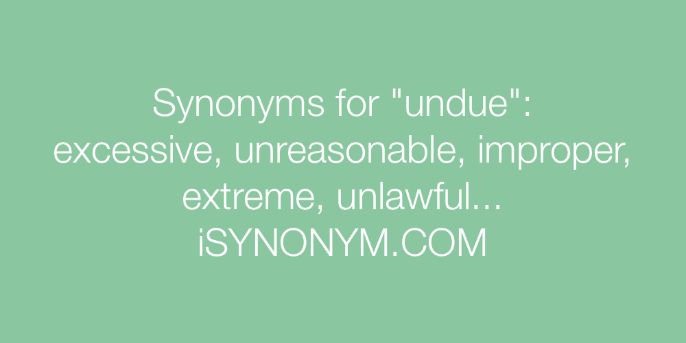 Synonyms undue