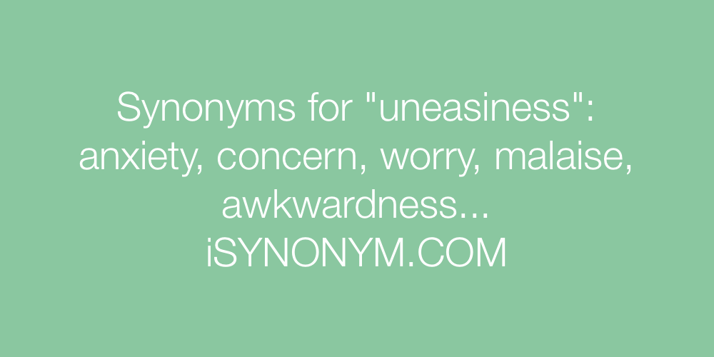 Synonyms uneasiness